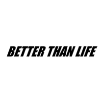 BETTERTHANLIFE