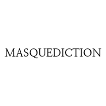 MASQUEDICTION