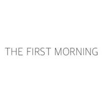 THEFIRSTMORNING