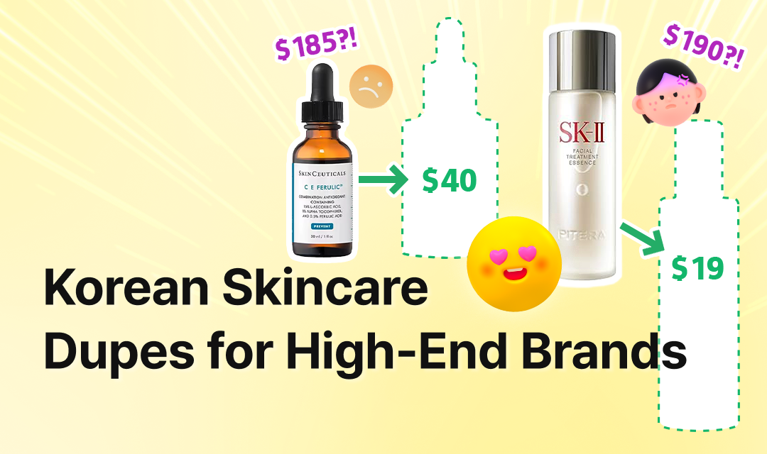 A bright yellow promotional graphic comparing high-end skincare products with their affordable Korean dupes. On the left, a SkinCeuticals C E Ferulic serum labeled “$185?!” is shown with a sad emoji and an arrow pointing to a blank dupe bottle marked “$40.” On the right, an SK-II Facial Treatment Essence labeled “$190?!” is paired with a happy emoji and an arrow pointing to a blank dupe bottle priced at “$19.” The headline reads “Korean Skincare Dupes for High-End Brands.”
